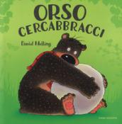 Orso cercabbracci. Ediz. a colori