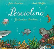 Pesciolino. Cantastorie birichino. Ediz. illustrata