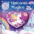 L' unicorno magico. Ediz. a colori