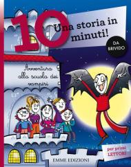 Avventura alla scuola dei vampiri. Una storia in 10 minuti!