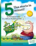 Supermentino e l'orco puzzolente. Una storia in 5 minuti!