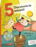 Frittella di re. Una storia in 5 minuti!