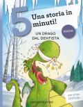 Un drago dal dentista. Una storia in 5 minuti!