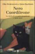 Nero Cuordileone. La storia di un gatto prepotente e latin lover