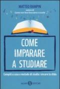 Come imparare a studiare. Compiti a casa e metodo di studio: vincere la sfida