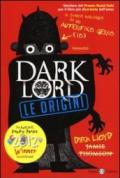 Dark Lord. Le origini