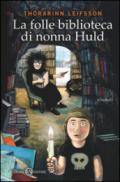 La folle biblioteca di nonna Huld