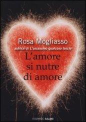 L'amore si nutre di amore