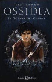 La guerra dei giganti. Ossidea. 2.