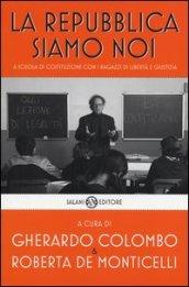 La Repubblica siamo noi. A scuola di Costituzione con i ragazzi di Libertà e Giustizia