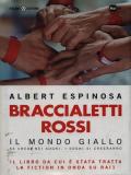 Braccialetti rossi. Il mondo giallo. Se credi nei sogni, i sogni si creeranno