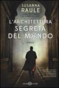 L'architettura segreta del mondo. Un'inchiesta del commissario Sensi