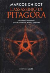 L'assassinio di Pitagora: Un thriller storico. Enigmi, intrighi, amore e azione