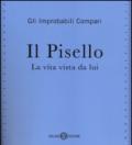 Il pisello. La vita vista da lui