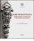 Bari mirattiana. I portoni dell'Ottocento e del primo Novecento. Catalogo della mostra (Bari, 15-30 aprile 2013)