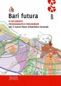 Bari futura. Il documento programmatico preliminare per il nuovo piano urbanistico