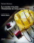 La cucina italiana. Tradizione ed evoluzione
