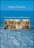 L'Umanesimo mediterraneo. Orizzonte storico-culturale per la costruzione di una cittadinanza cosmopolita