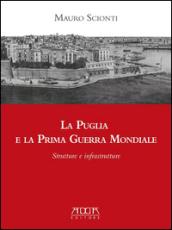 La Puglia e la prima guerra mondiale. Strutture e infrastrutture