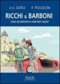 Ricchi & barboni. Cosa sei disposto a fare per i soldi?