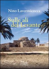 Sulle ali del Levante