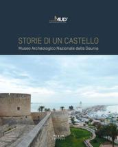 Storie di un castello. Museo Archeologico Nazionale della Daunia