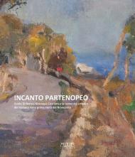 Incanto partenopeo. Guido Di Renzo, Giuseppe Casciaro e la comunità artistica del Vomero nella prima metà del Novecento