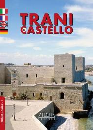 Trani. Il castello. Ediz. italiana, francese, inglese e tedesca