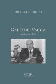 Gaetano Vacca. Medico scrittore