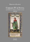 Corrado IV di Svevia re dei romani di Sicilia e di Gerusalemme (1228-1254)