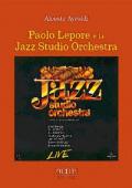 Paolo Lepore e la jazz studio orchestra. Da Mozart a Ellington passando per Zappa e Beatles
