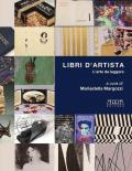 Libri d'artista. L'arte da leggere. Catalogo della mostra (Roma, Museo Boncompagni Ludovivi, 21 maggio-17 ottobre 2021)