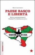 Paese basco e libertà. Storia contemporanea di Euskadi Ta Askatasuna (ETA)