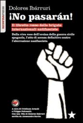 !No pasaran! Il libretto rosso delle brigate internazionali antifasciste