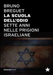 La scuola dell'odio. Sette anni nelle prigioni israeliane