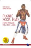 Pugni e socialismo. Storia popolare della boxe a Cuba. Con DVD