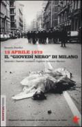 12 aprile 1973. Il «giovedì nero» di Milano. Quando i fascisti uccisero l'agente Antonio Marino
