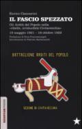 Il fascio spezzato. Gli Arditi del Popolo nella «ribelle, irriducibile Civitavecchia». 19 maggio 1921-18 ottobre 1922