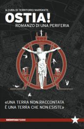 Ostia! Romanzo di una periferia