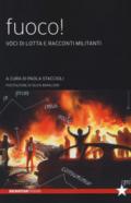 Fuoco! Voci di lotta e racconti militanti