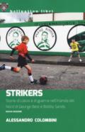 Strikers. Storie di calcio e di guerra nell'Irlanda del Nord di George Best e Bobby Sands