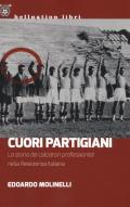 Cuori partigiani. La storia dei calciatori professionisti nella Resistenza italiana