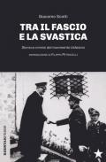 Il fascio e la svastica. Storia e crimini del movimento Ustascia