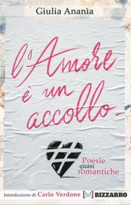 L' amore è un accollo. Poesie (quasi) romantiche