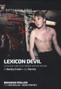 Lexicon Devil. La breve vita e la rabbia senza tempo di Darby Crash e dei Germs