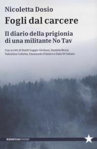 Fogli dal carcere. Il diario della prigionia di una militante No Tav