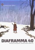 Diaframma 40. Articoli e interviste: un'antologia completa