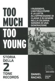 Too much too young. Ediz. italiana