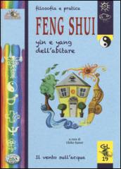 Filosofia e pratica Feng Shui. Yin e Yang dell'abitare