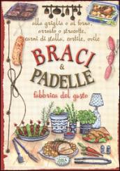 Braci & padelle. Fabbrica del gusto